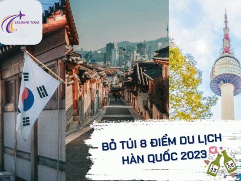 8 điểm du lịch Hàn Quốc năm 2023