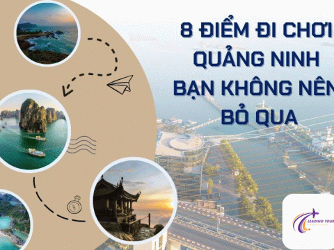 8 điểm đi chơi Quảng Ninh bạn không nên bỏ qua