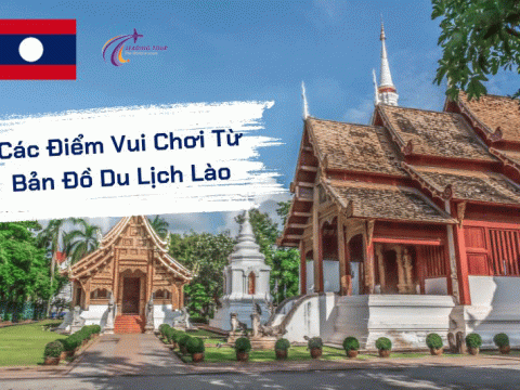 Các Điểm Vui Chơi Từ Bản Đồ Du Lịch Lào