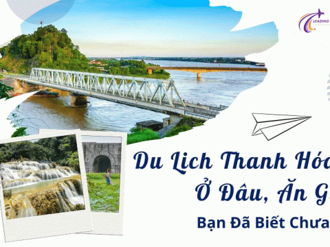 Du lịch Thanh Hoá ở đâu, ăn gì, bạn đã biết chưa?