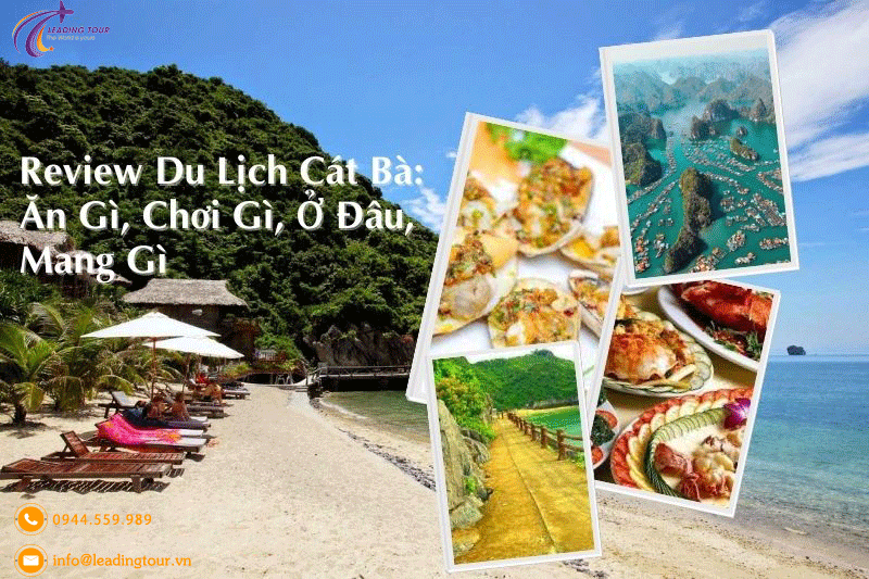 Review Du Lịch Cát Bà: Ăn Gì, Chơi Gì, Ở Đâu, Mang Gì